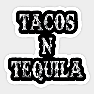 TACOS N TEQUILA Sticker